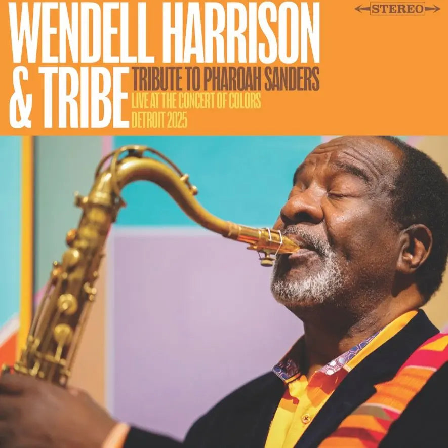 Wendell Harrison and Tribe A Tribute to Pharoah Sanders - RSD 2026