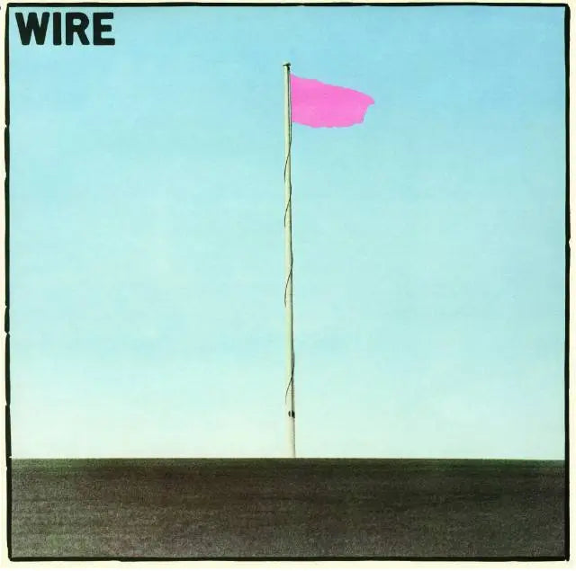 Wire - Pink Flag (Vinyl)