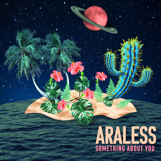 Araless - Something About You