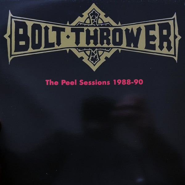 Bolt Thrower - The Peel Sessions 1988-90 UNOFFICIAL
