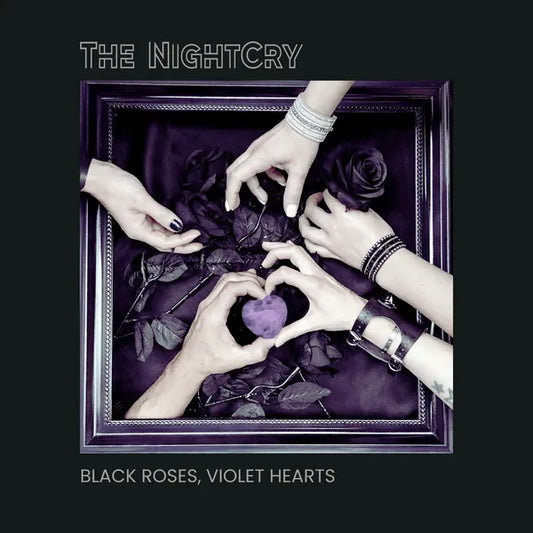 The Nightcry. Black Roses, Violet Hearts