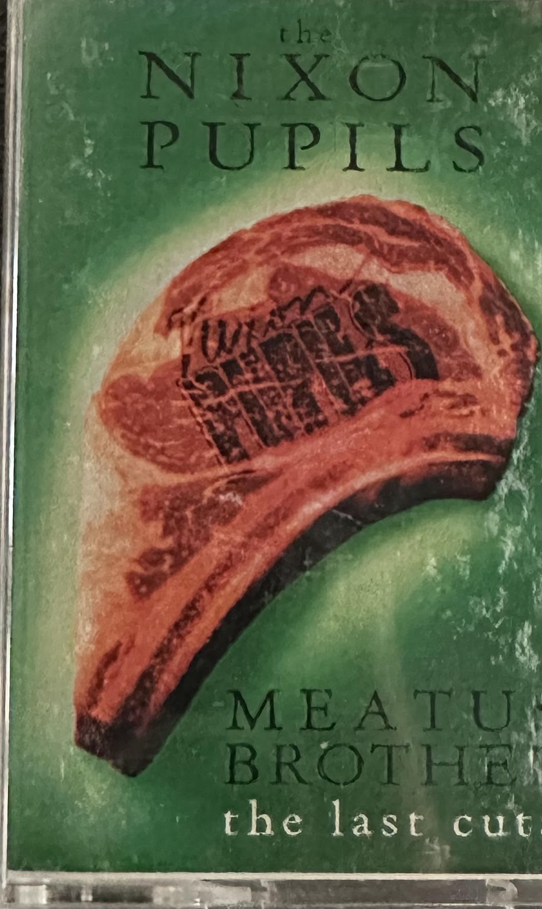 The Nixon Pupils - Meatus Brothel: The Last Cuts (Cassette)