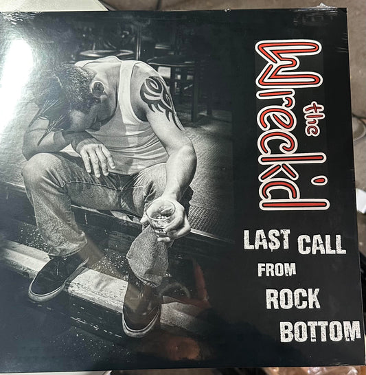 Wreck'd - Last Call From Rock Bottom (Vinyl )